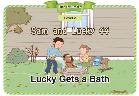 Sam and Lucky 44 Lucky Gets a Bath音频+视频+电子书百度云免费下载